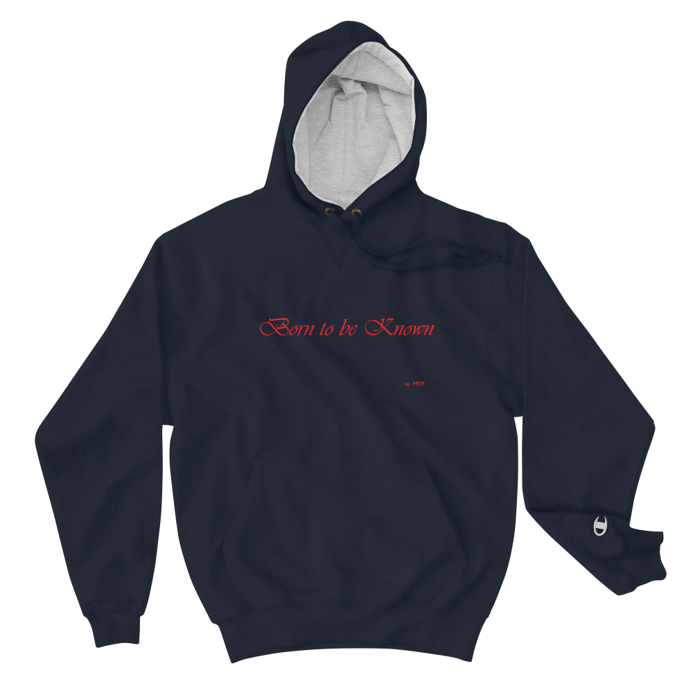 "Be Known" Champion Hoodie