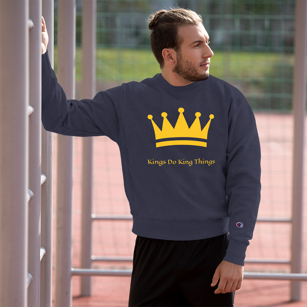 Champion "Kings Do..." Sweatshirt