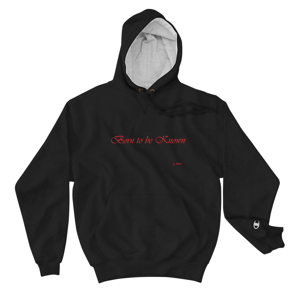 "Be Known" Champion Hoodie